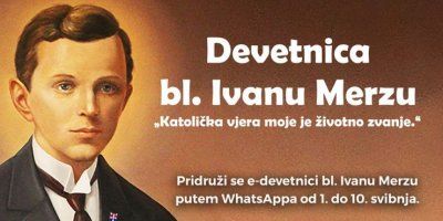 DEVETNICA! PRIDRUŽITE SE EUHARISTIJSKOM HODU S BL. IVANOM MERZOM PUTEM WHATSAPPA