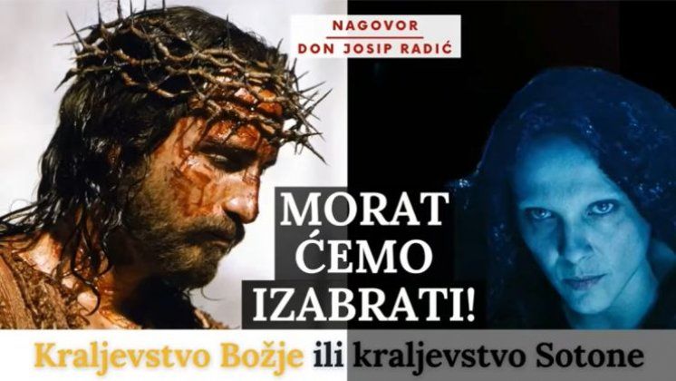 MORAT ĆEMO IZABRATI! Kraljevstvo Božje ili kraljevstvo Sotone