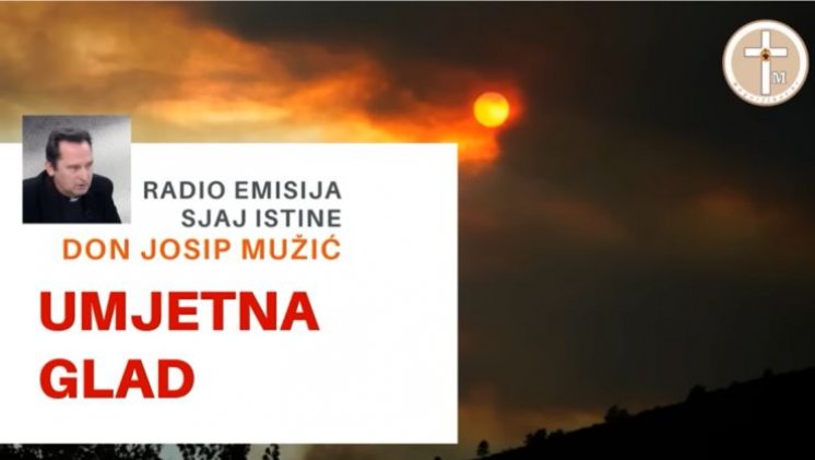 Umjetna glad – Emisija “Sjaj istine”, don Josip Mužić