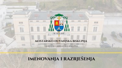 Imenovanja i razrješenja u Mostarsko-duvanjskoj i Trebinjsko-mrkanskoj biskupiji