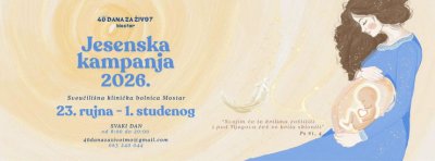 OD SRIJEDE 23.9. &bdquo;40 DANA ZA ŽIVOT&ldquo; U MOSTARU I ČAPLJINI